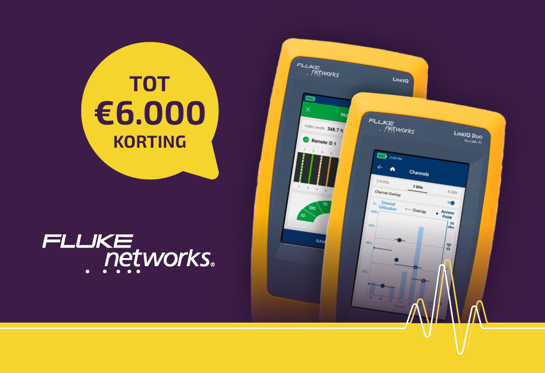 Actie: bespaar tot €6.000 op Fluke Networks netwerktesters